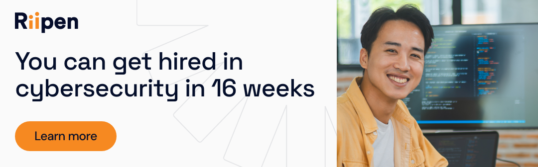 Riipen. You can get hired in cybersecurity in 16 weeks. Learn more.